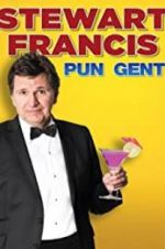 Watch Stewart Francis: Pun Gent 123moviesfree