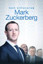 Watch Tech Billionaires: Mark Zuckerberg (Short 2021) 123MovieFree