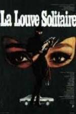 Watch La louve solitaire 123MoviesFree