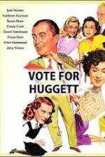 Watch Vote for Huggett 123MovieFree