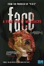 Watch Face: A Frat Party Massacre 123moviesfree