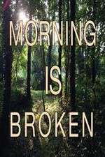 Watch Morning is Broken 123MovieFree