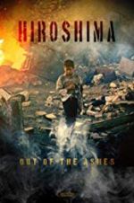 Watch Hiroshima: Out of the Ashes 123MovieFree