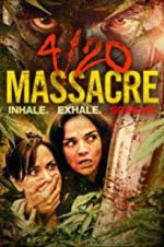 Watch 4/20 Massacre 123MoviesFree