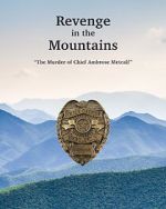 Watch Revenge in the Mountains: The Murder of Chief Ambrose Metcalfe 123moviesfree