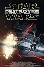 Watch Star Wars: Destroyer 123MovieFree