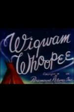 Watch Wigwam Whoopee 123MovieFree
