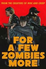 Watch For a Few Zombies More 123moviesfree