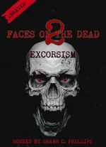 Watch Faces of the Dead 2: Exorcism 123moviesfree