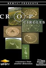 Watch Crop Circles: Crossovers from Another Dimension... 123moviesfree