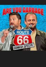 Watch Are You Garbage: The Route 66 Tour (TV Special 2025) 123moviesfree
