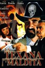 Watch La texana maldita 123MovieFree
