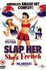 Watch Slap Her... She's French 123MovieFree