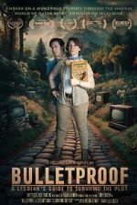 Watch Bulletproof: A Lesbian\'s Guide to Surviving the Plot 123moviesfree