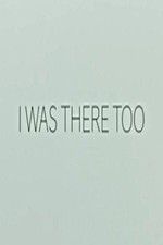 Watch I Was There Too 123MovieFree