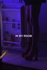 Watch In My Room 123MovieFree