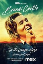 Watch Brandi Carlile: In the Canyon Haze Live 123moviesfree