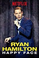 Watch Ryan Hamilton: Happy Face 123moviesfree