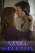 Watch Nanny Seduction 123moviesfree