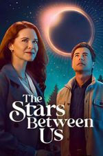 Watch The Stars Between Us 123MovieFree