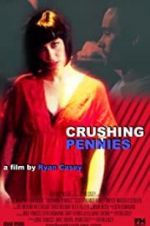 Watch Crushing Pennies 123MovieFree
