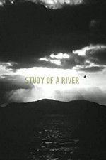 Watch Study of a River 123MovieFree