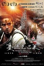 Watch Warriors of the Rainbow: Seediq Bale - Part 1: The Sun Flag 123MovieFree