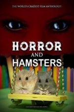 Watch Horror and Hamsters 123moviesfree