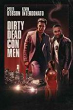 Watch Dirty Dead Con Men 123MovieFree