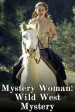 Watch Mystery Woman: Wild West Mystery 123MovieFree