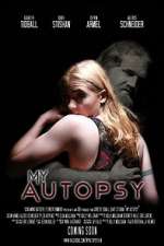 Watch My Autopsy 123moviesfree