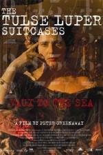 Watch The Tulse Luper Suitcases Part 2 Vaux to the Sea 123MovieFree
