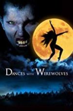 Watch Dances with Werewolves 123MovieFree