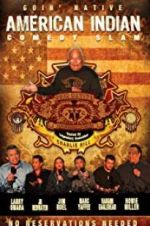 Watch American Indian Comedy Slam: Goin Native No Reservations Needed 123MovieFree