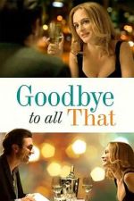 Watch Goodbye to All That 123moviesfree