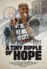 Watch A Tiny Ripple of Hope 123moviesfree