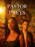 Watch The Pastor Who Preys 123moviesfree