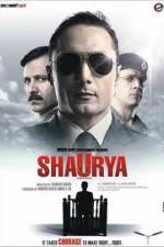 Watch Shaurya It Takes Courage to Make Right Right 123MovieFree