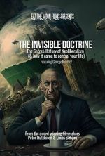Watch The Invisible Doctrine: The Secret History of Neoliberalism (& how it came to control your life) 123moviesfree