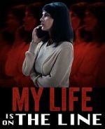 Watch My Life Is on the Line 123MovieFree