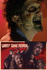 Watch Larry Gone Demon 123MovieFree