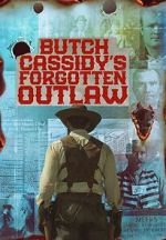 Watch Butch Cassidy\'s Forgotten Outlaw 123moviesfree