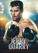 Watch Jerry Quarry: Boxing's Hard Luck Warrior 123moviesfree