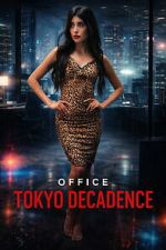 Watch Office Tokyo Decadence 123moviesfree