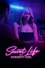 Watch Secret Life of a Sorority Girl 123MovieFree