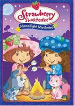 Watch Strawberry Shortcake: Moonlight Mysteries 123MoviesFree