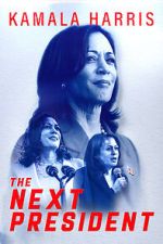 Watch Kamala Harris: The Next President 123moviesfree