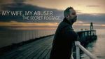 Watch My Wife, My Abuser: The Secret Footage 123moviesfree