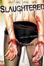 Watch Slaughtered 123MoviesFree