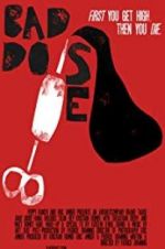 Watch Bad Dose 123MovieFree